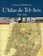 Couverture du livre « L'atlas de Tel Aviv » de Weill-Rochant Cather aux éditions Cnrs