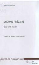 Couverture du livre « L'homme precaire - essai sur le mal-etre » de Marcel Deschoux aux éditions Editions L'harmattan