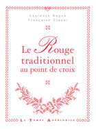 Couverture du livre « Le rouge traditionnel au point de croix » de Roque/Clozel aux éditions Le Temps Apprivoise