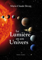 Couverture du livre « La lumière en son univers » de M Devay aux éditions Amalthee