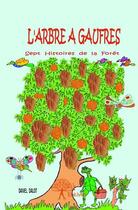 Couverture du livre « L'arbre à gaufres ; sept histoires de la forêt » de Daniel Dalot aux éditions Edilivre