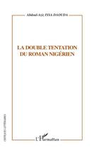 Couverture du livre « La double tentation du roman Nigérien » de Abdoul-Aziz Issa Daouda aux éditions L'harmattan