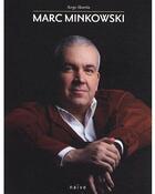 Couverture du livre « Marc Minkowski » de Serge Martin aux éditions Naive