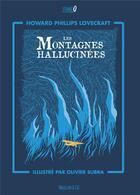 Couverture du livre « Les montagnes hallucinées » de Howard Phillips Lovecraft et Olivier Subra aux éditions Magellan & Cie