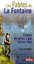 Couverture du livre « Les fables de La Fontaine comme on ne les a pas encore lues » de Pierre-Yves Chereul aux éditions Golias