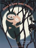 Couverture du livre « Dans la lune avec maman » de Brian Cronin et Doreen Cronin aux éditions Rue Du Monde