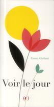 Couverture du livre « Voir le jour » de Emma Giuliani aux éditions Des Grandes Personnes
