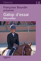 Couverture du livre « Galop d'essai » de Francoise Bourdin aux éditions Feryane