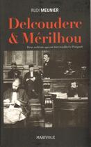 Couverture du livre « Delcouderc et Merilhou ; deux scélérats qui ont fait trembler le Périgord » de Rudi Meunier aux éditions Marivole