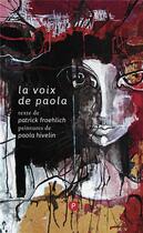 Couverture du livre « La voix de Paola » de Patrick Froehlich aux éditions Publie.net
