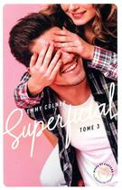 Couverture du livre « Superficial Tome 3 » de Emmy Colner aux éditions Nisha Et Caetera