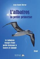 Couverture du livre « L albatros et la petite princesse » de Jean-Claude Horvat aux éditions Saint Honore Editions