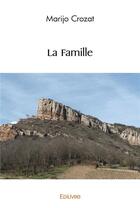 Couverture du livre « La famille » de Marijo Crozat aux éditions Edilivre