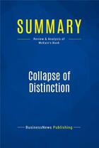 Couverture du livre « Summary: Collapse of Distinction (review and analysis of McKain's Book) » de  aux éditions Business Book Summaries