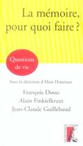 Couverture du livre « Memoire pour quoi faire ? » de Dosse/Guillebaud aux éditions Editions De L'atelier