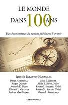 Couverture du livre « Le monde dans 100 ans » de Palacios-Huerta Igna aux éditions Economica