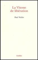 Couverture du livre « La vitesse de libération » de Paul Virilio aux éditions Galilee