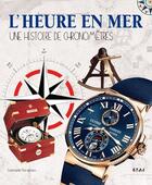 Couverture du livre « L'heure en mer ; une histoire de chronomètres » de Constantin Parvulesco aux éditions Etai