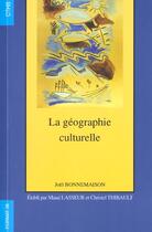 Couverture du livre « Geographie culturelle » de Bonnemaison Joe aux éditions Cths Edition