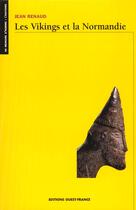 Couverture du livre « Les Vikings et la Normandie » de Emmanuel Renaud aux éditions Ouest France