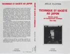 Couverture du livre « Technique et société au Japon ; histoire sociale de l'enseignement technique ; 1945-1985 » de Joelle Plantier aux éditions L'harmattan