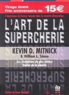 Couverture du livre « L'Art De La Supercherie » de Kevin D. Mitnick et William L. Simon aux éditions Campuspress