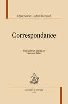 Couverture du livre « Correspondance » de Edgar Quinet et Alfred Dumesnil aux éditions Honore Champion