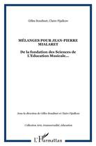 Couverture du livre « Melanges pour jean-pierre mialaret - de la fondation des sciences de l'education musicale... » de Boudinet/Fijalkow aux éditions L'harmattan