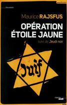 Couverture du livre « Opération étoile jaune ; jeudi noir » de Maurice Rajsfus aux éditions Le Cherche-midi