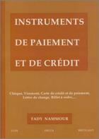 Couverture du livre « Instruments de paiement et de crédit » de Fady Nammour aux éditions Bruylant