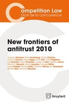 Couverture du livre « New frontiers of antitrust (édition 2010) » de  aux éditions Bruylant