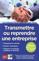 Couverture du livre « Transmettre ou reprendre une entreprise (édition 2021) » de  aux éditions Prat Editions