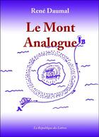 Couverture du livre « Le mont Analogue » de Rene Daumal aux éditions Republique Des Lettres