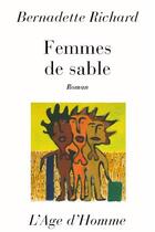 Couverture du livre « Femmes de sable » de Bernadette Richard aux éditions L'age D'homme