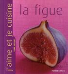 Couverture du livre « La figue » de Yann Leclerc aux éditions Rustica