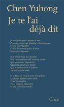 Couverture du livre « Je te l'ai déjà dit » de Yuhong Chen aux éditions Circe