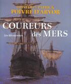 Couverture du livre « Coureurs des mers ; les découvreurs » de Olivier Poivre D'Arvor et Patrick Poivre D'Arvor aux éditions Place Des Victoires