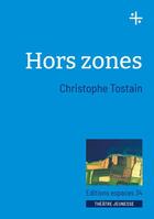Couverture du livre « Hors zones » de Christophe Tostain aux éditions Espaces 34