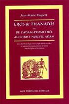 Couverture du livre « Eros et thanatos » de Jean-Marie Paupert aux éditions Guy Trédaniel