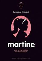 Couverture du livre « Martine, une aventuriere du quotidien » de Laurence Boudart aux éditions Impressions Nouvelles