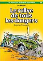 Couverture du livre « Le rallye de tous les dangers » de Patrick Bousquet et Regis Hector aux éditions Serpenoise