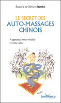 Couverture du livre « N 83 le secret des auto-massages chinois » de Stettler Olivier aux éditions Jouvence Pratiques