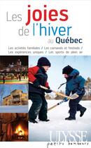 Couverture du livre « Les joies de l'hiver au Québec » de  aux éditions Ulysse