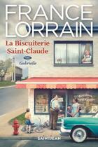 Couverture du livre « La biscuiterie Saint-Claude Tome 1 : Gabrielle » de France Lorrain aux éditions Saint-jean Editeur