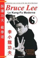 Couverture du livre « Bruce Lee le kung-fu moderne » de Patrick Lombardo aux éditions Em