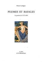 Couverture du livre « Plumes et rafales » de Pierre Lartigue aux éditions La Bibliotheque
