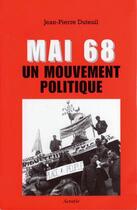 Couverture du livre « Mai 68, un mouvement politique » de Jean-Pierre Duteuil aux éditions Acratie