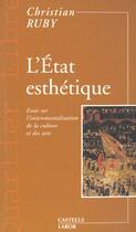 Couverture du livre « L'etat esthetique » de Christian Ruby aux éditions Castells Raymond