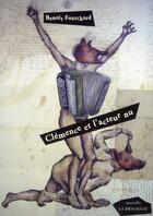 Couverture du livre « Clémence et l'acteur nu » de Benoit Fourchard aux éditions La Dragonne