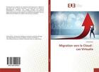 Couverture du livre « Migration vers le cloud : cas virtualix » de  aux éditions Editions Universitaires Europeennes